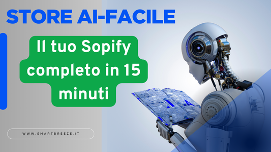 Store AI Facile: Crea il Tuo Ecommerce di Successo con Shopify e l’AI – Parti da Zero e Vinci Online!